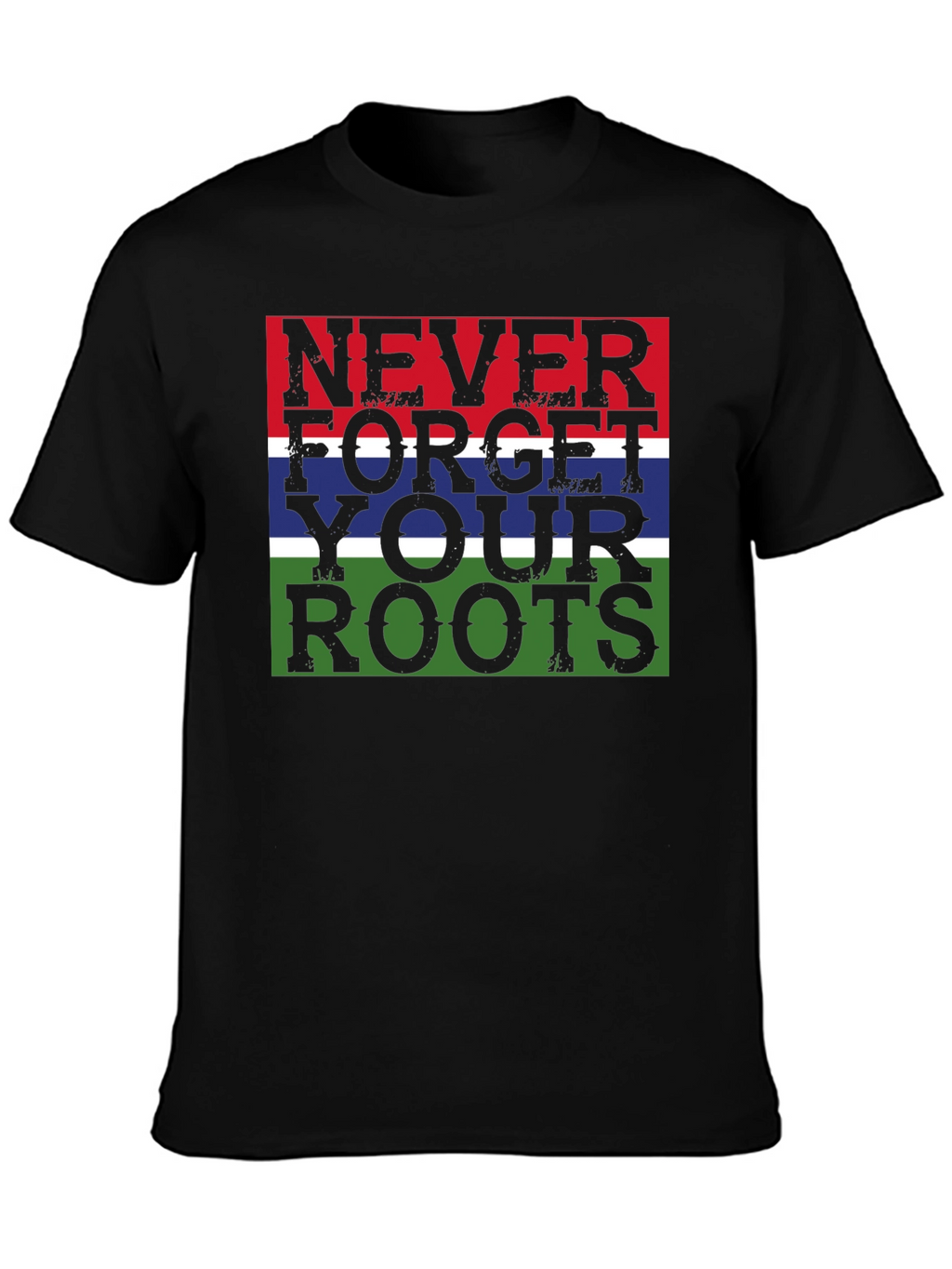 Never Forget Your Roots Graphic T-Shirt