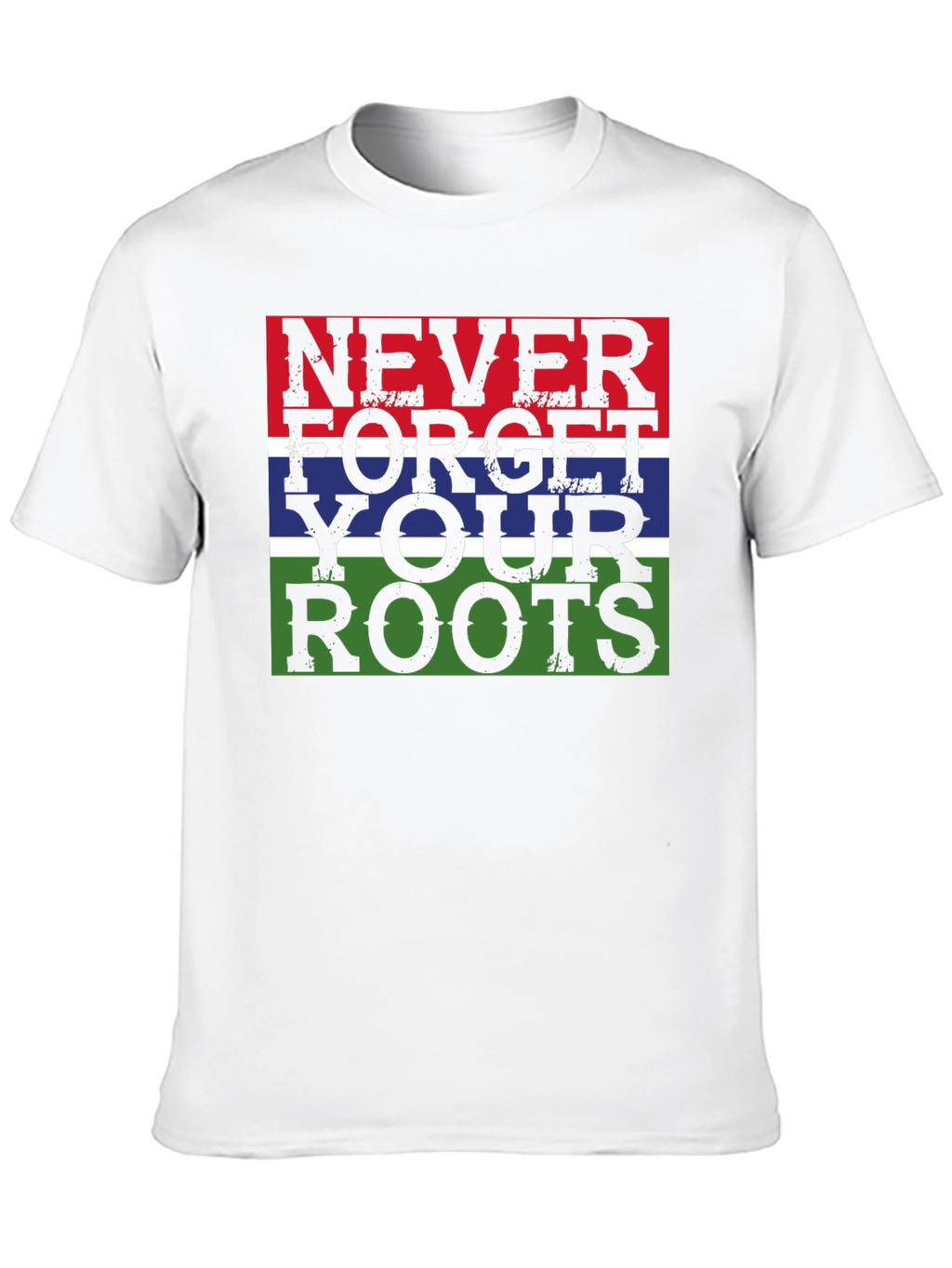 Never Forget Your Roots Graphic T-Shirt