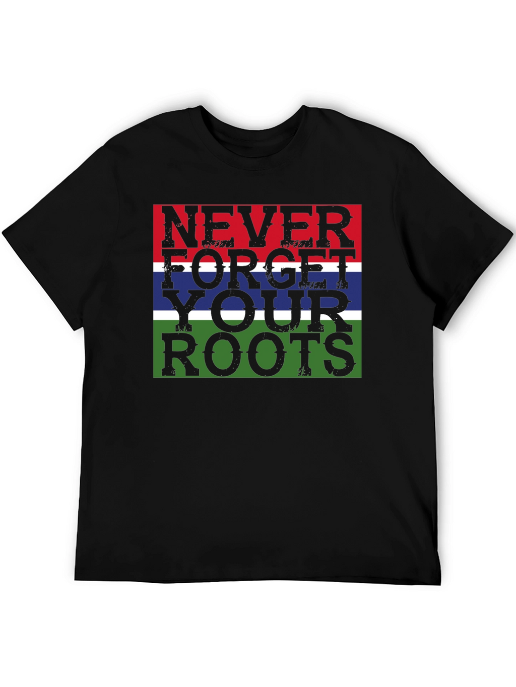 Never Forget Your Roots Graphic T-Shirt