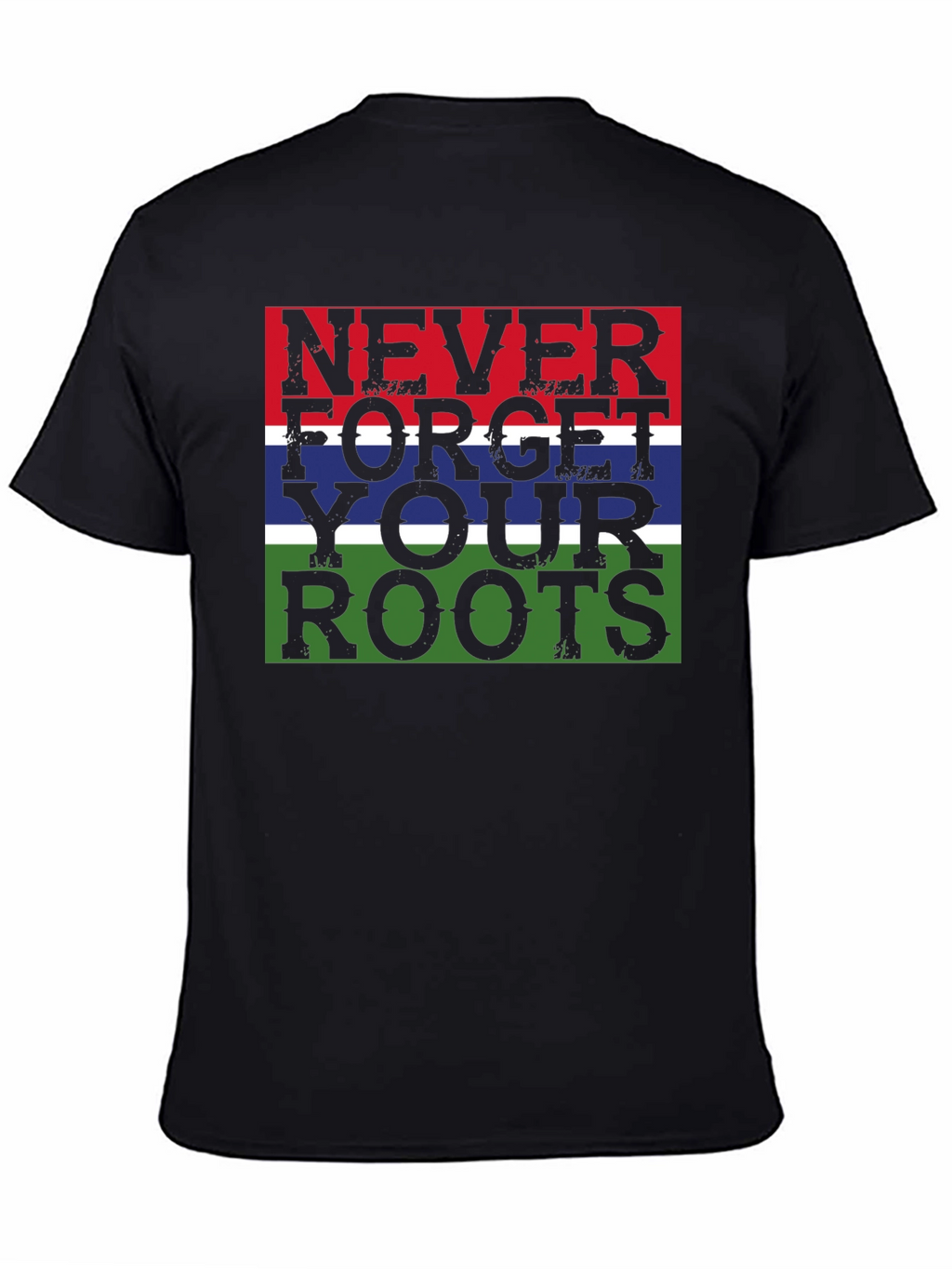 Never Forget Your Roots Graphic T-Shirt