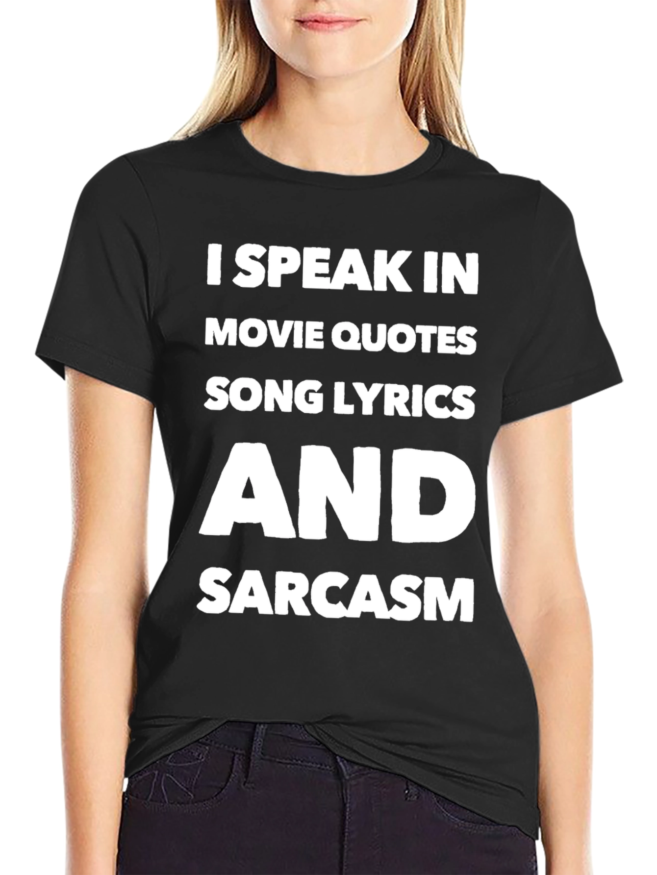Speak Movie Quotes Song Lyrics Sarcasm T-Shirt