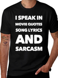 Speak Movie Quotes Song Lyrics Sarcasm T-Shirt
