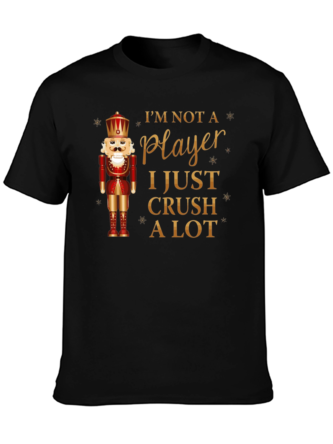 Im Not A Player Nutcracker T-Shirt