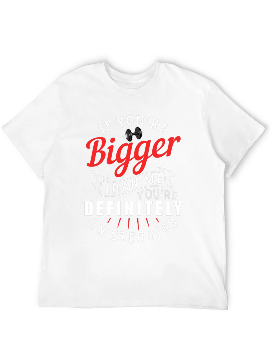 If Youre Bigger Than Me T-Shirt