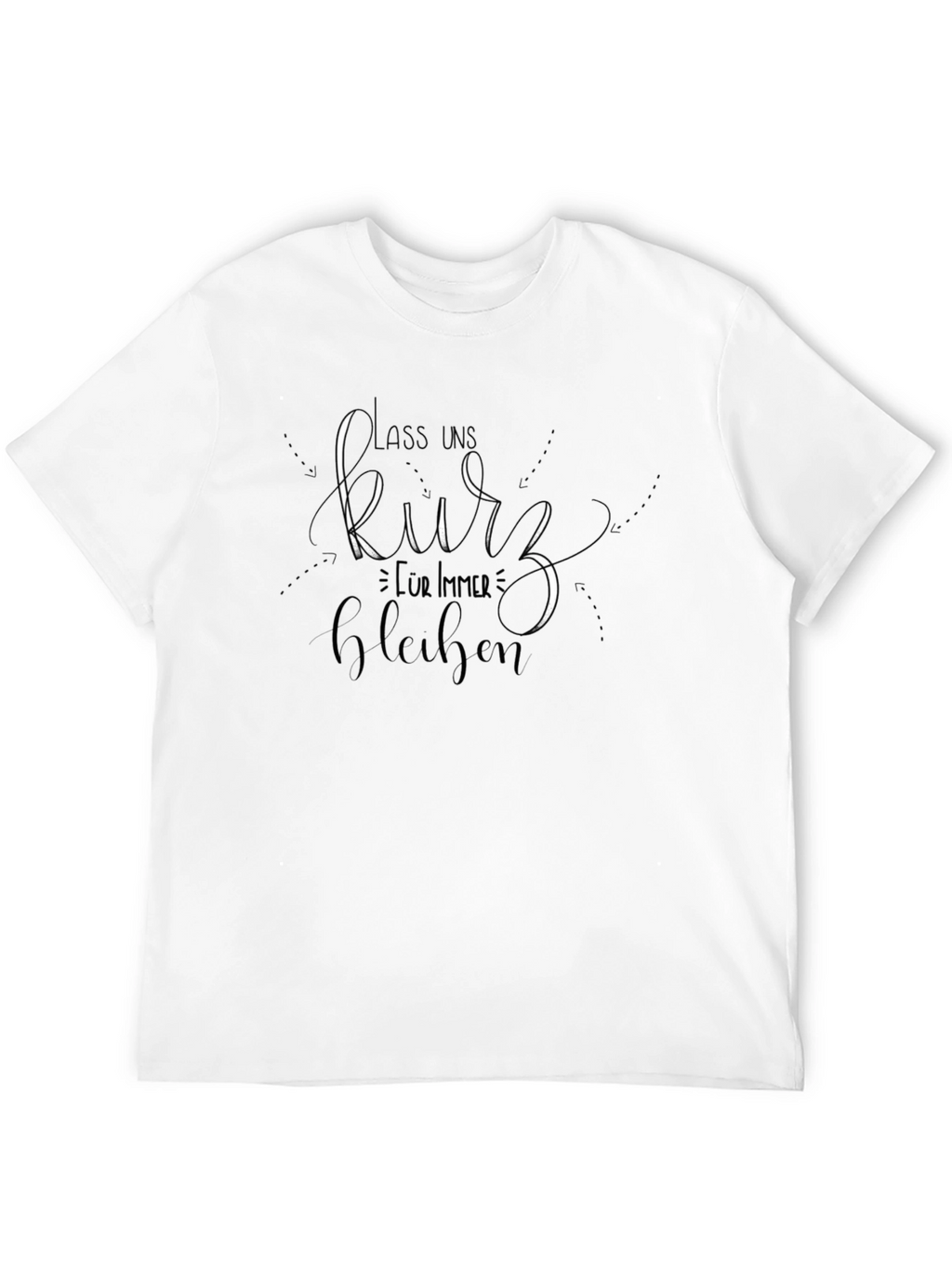 Stay Short Funny T-Shirt