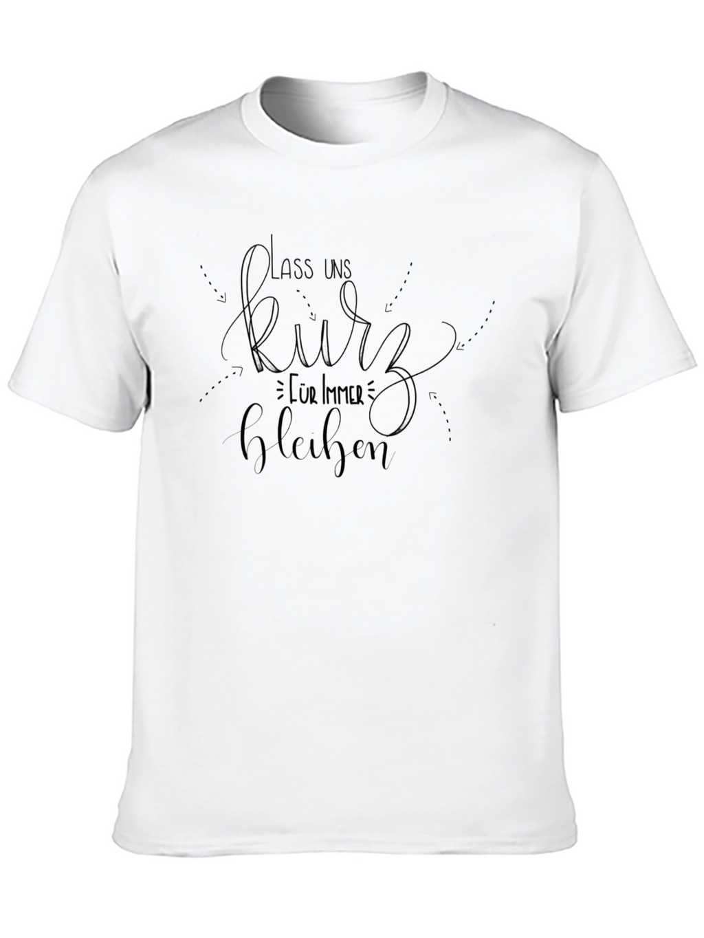 Stay Short Funny T-Shirt