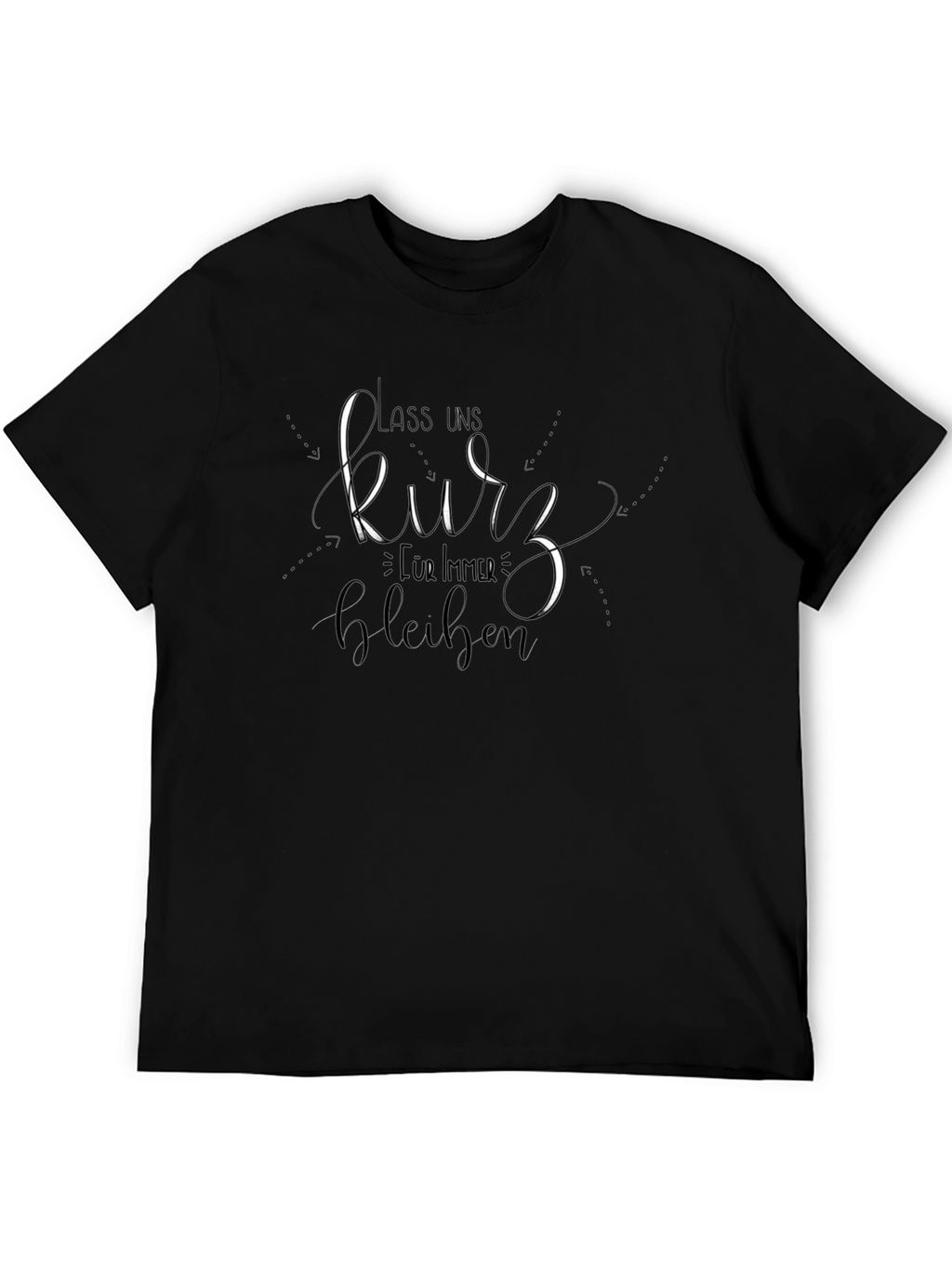 Stay Short Funny T-Shirt
