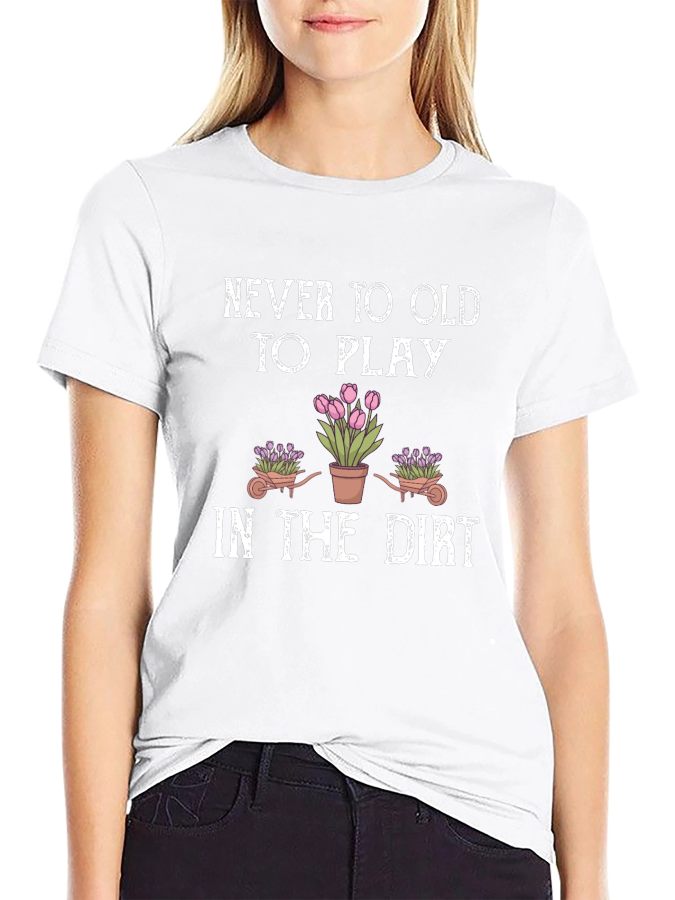 Never Too Old To Play Gardening T-Shirt