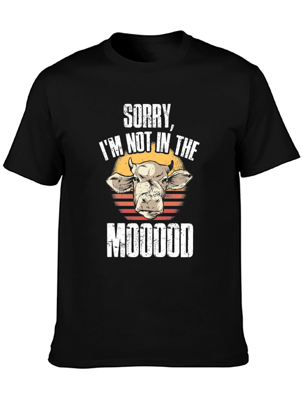 Sorry Not in the Moood T-Shirt