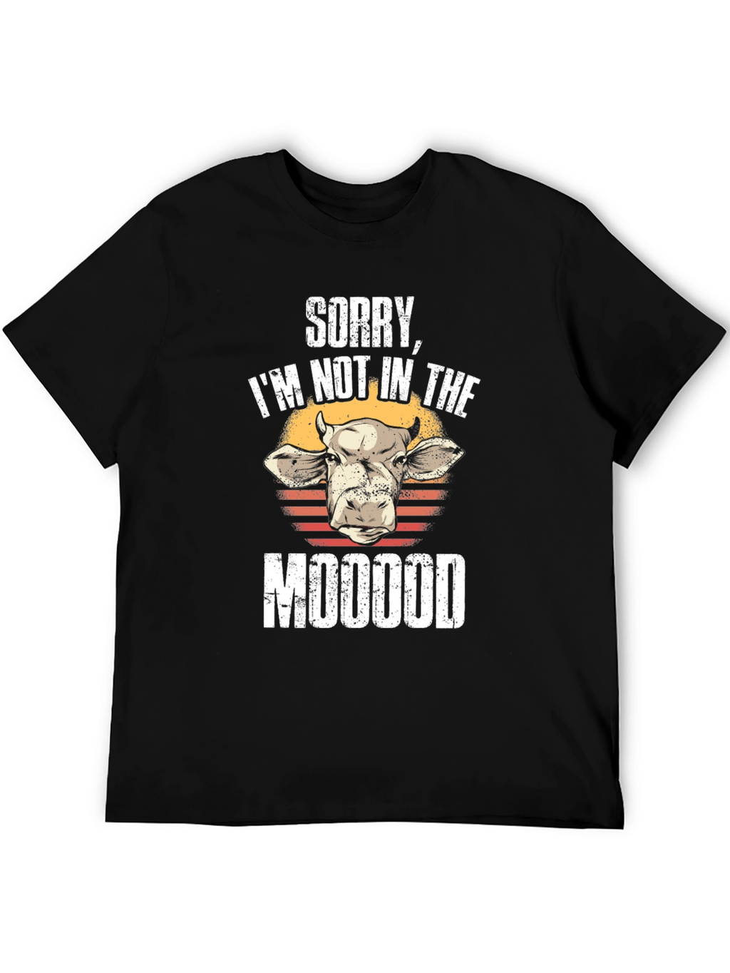 Sorry Not in the Moood T-Shirt