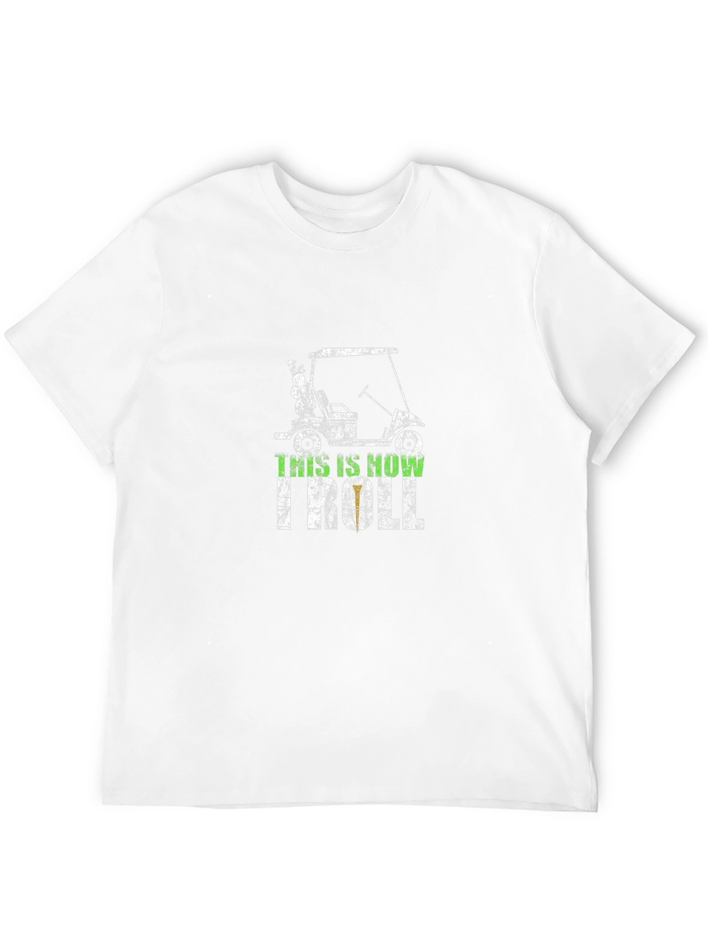 This is How I Roll Golf T-Shirt