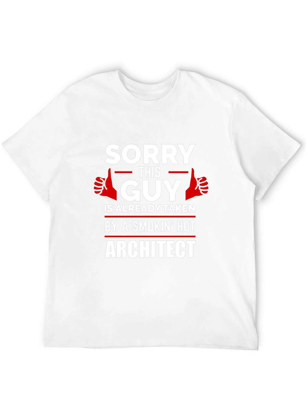 Sorry This Guy is Taken T-Shirt Architect Gift