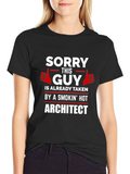 Sorry This Guy is Taken T-Shirt Architect Gift