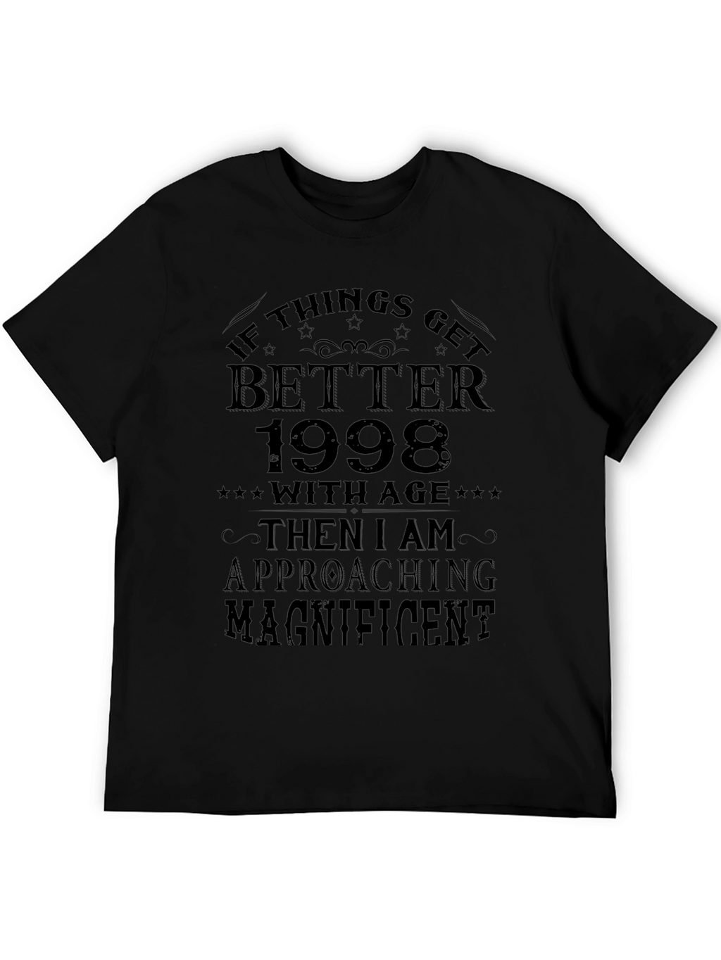 Funny Better With Age 1998 Graphic Tee