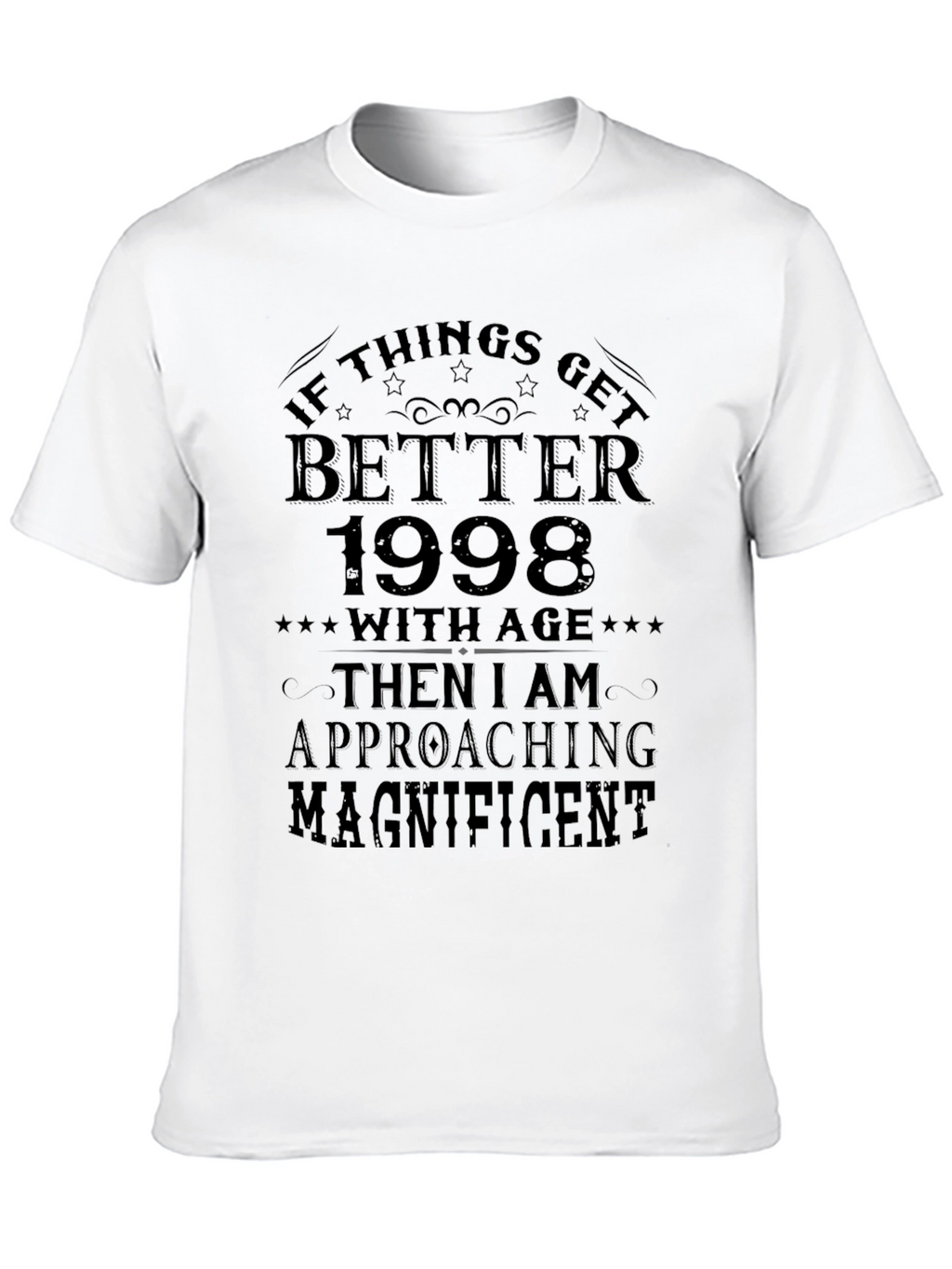Funny Better With Age 1998 Graphic Tee