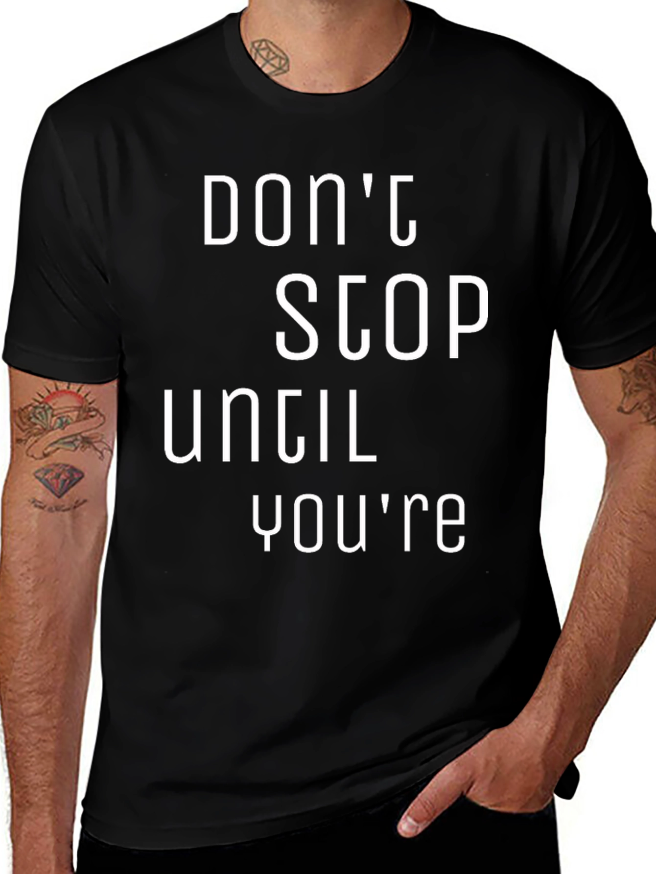 Motivational Black T-Shirt: Dont Stop Until Youre