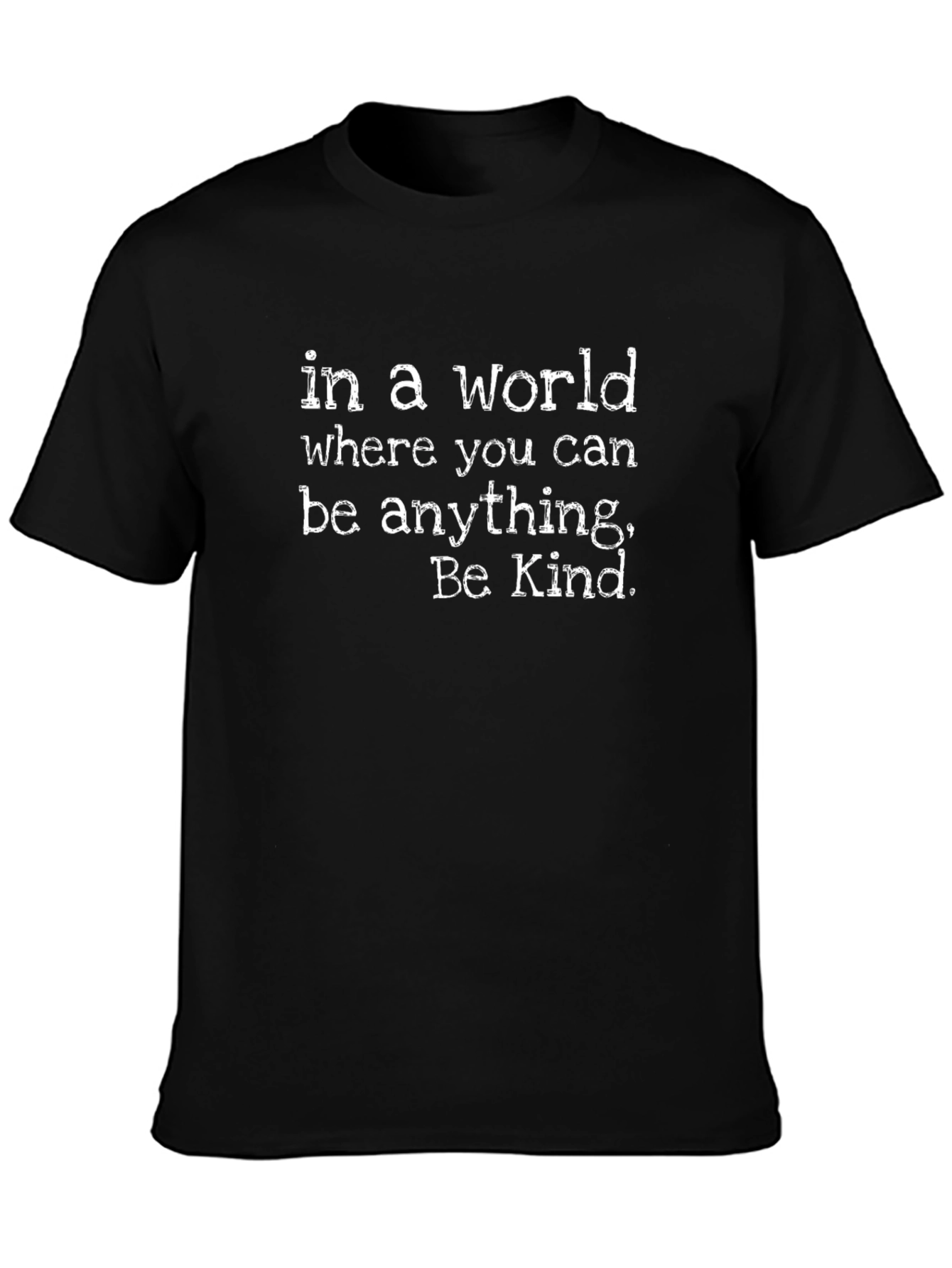 Be Kind T-Shirt - Inspirational Message Tee