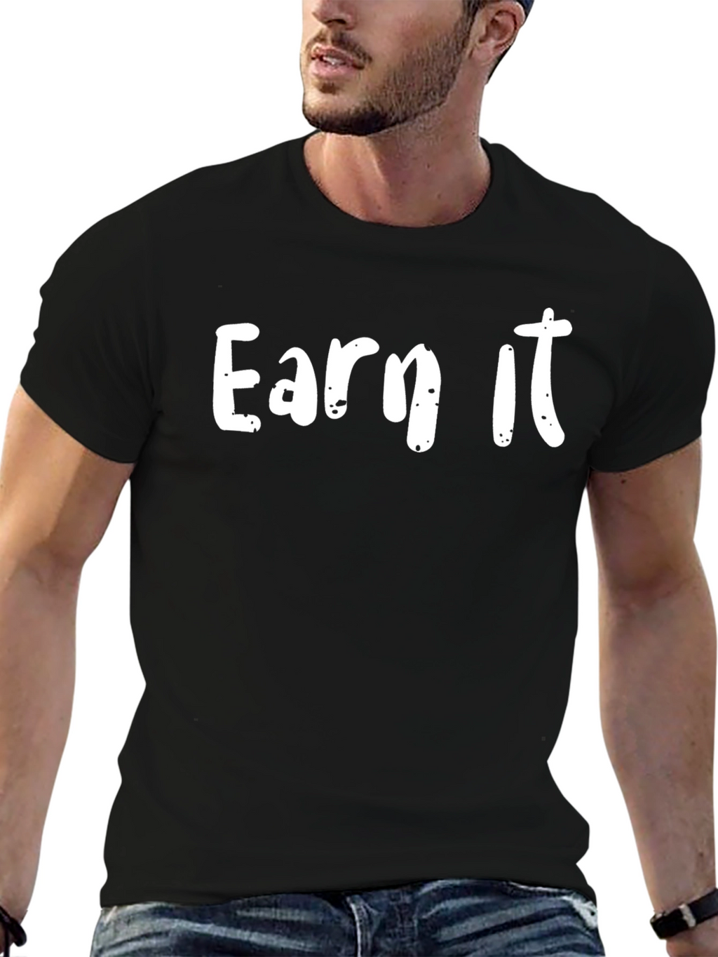 Earn It Graphic Tee - Motivational Black T-Shirt