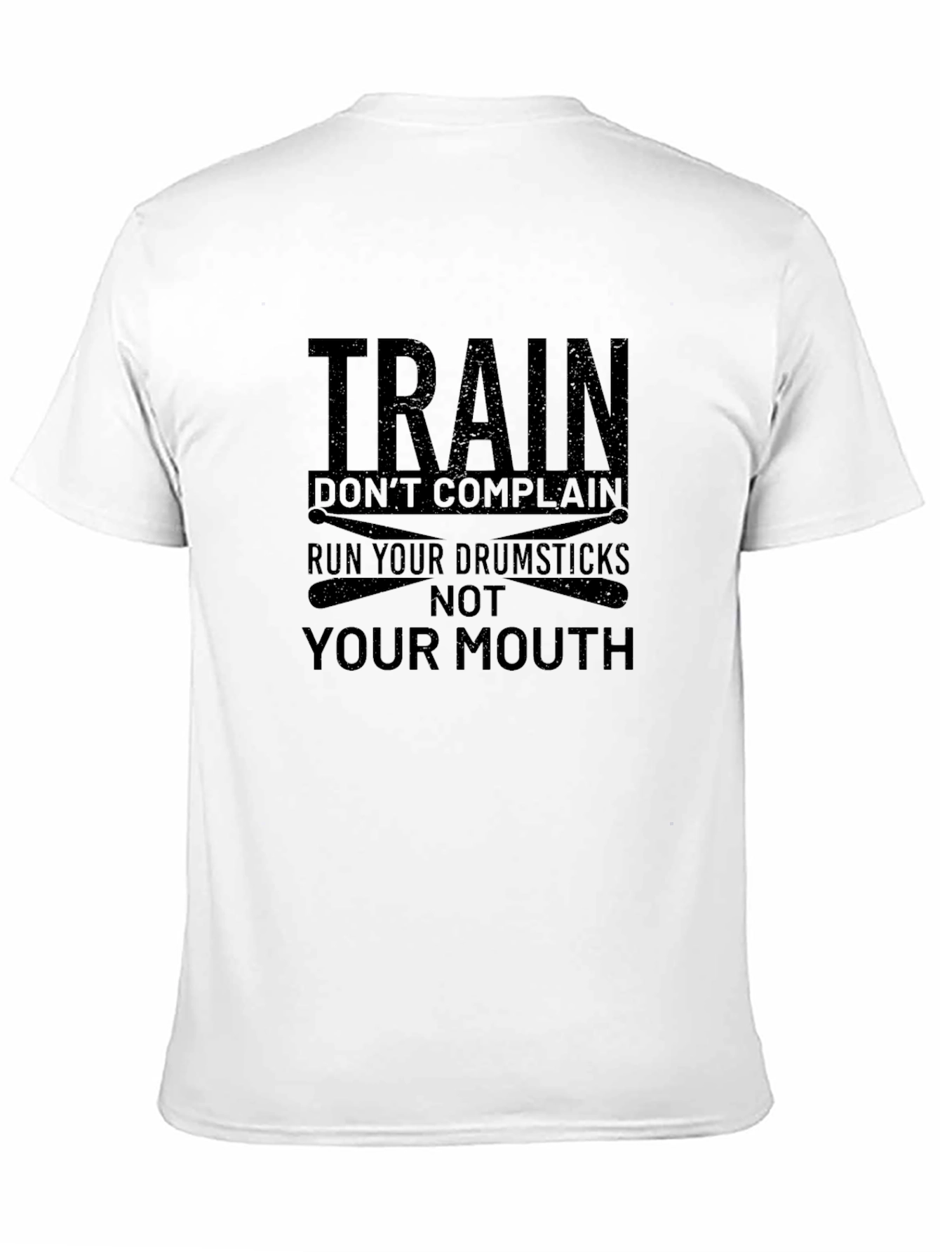 Train Dont Complain Drummer T-Shirt