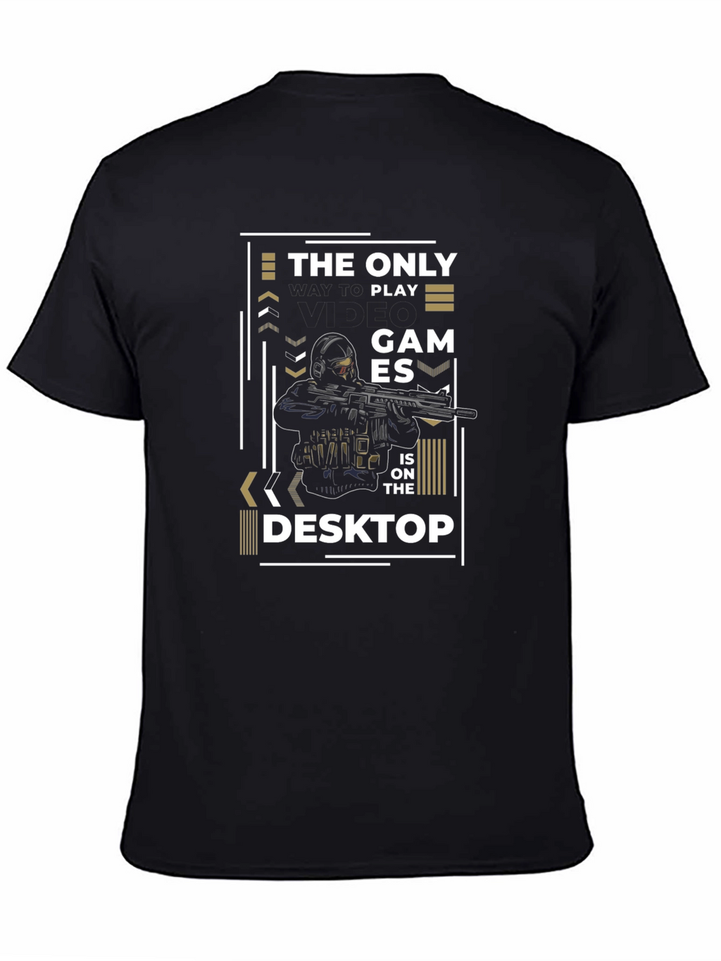 Gamer T-Shirt - The Only Games on the Desktop