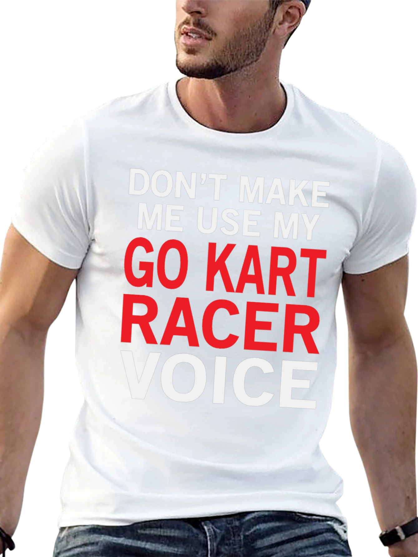 Go Kart Racer Voice T-Shirt - Funny Racing Tee