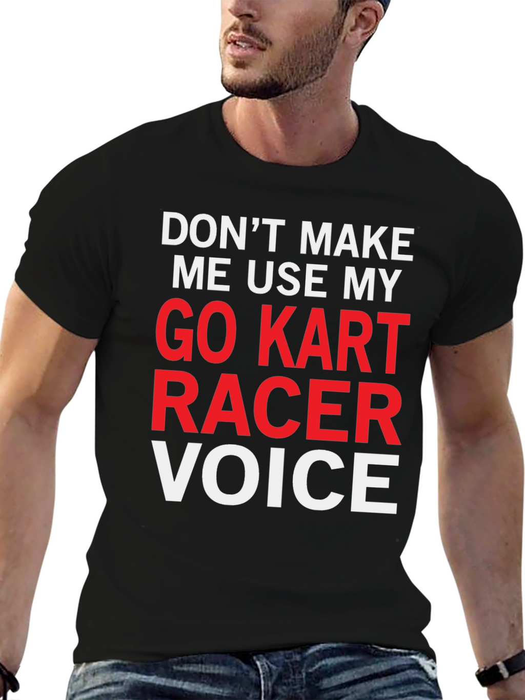 Go Kart Racer Voice T-Shirt - Funny Racing Tee