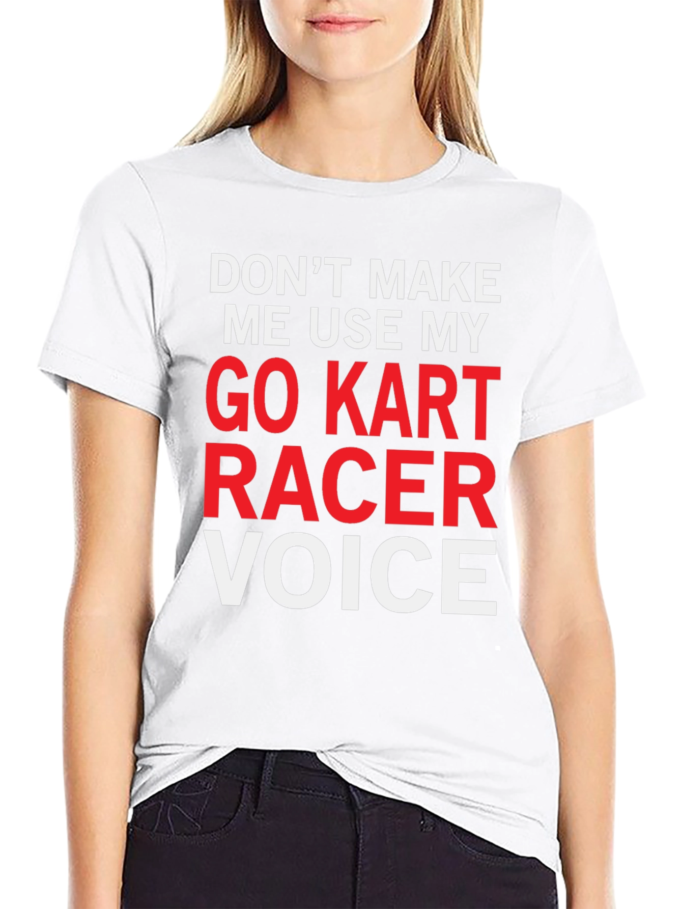 Go Kart Racer Voice T-Shirt - Funny Racing Tee