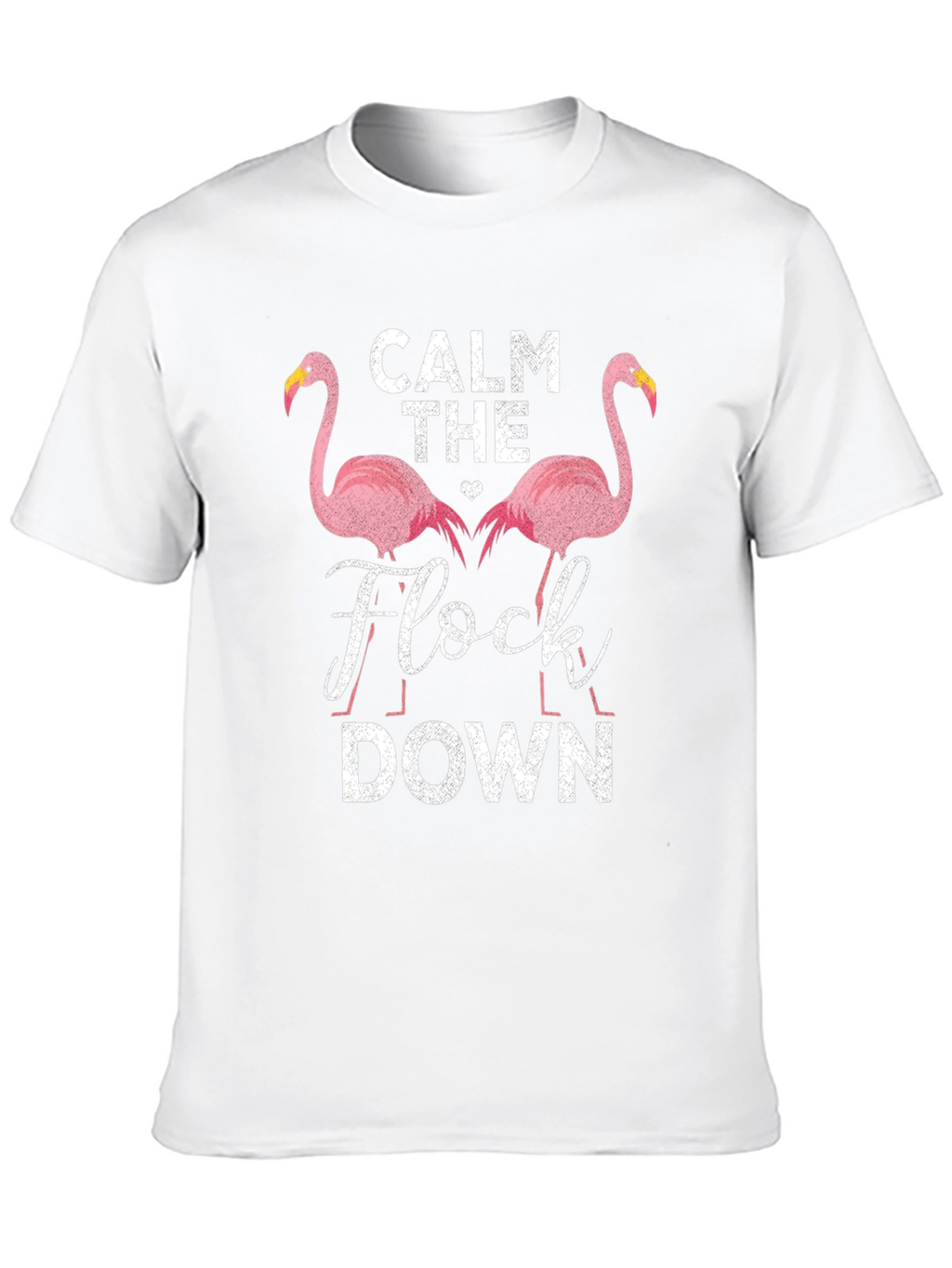 Calm The Flock Down Flamingo T-Shirt