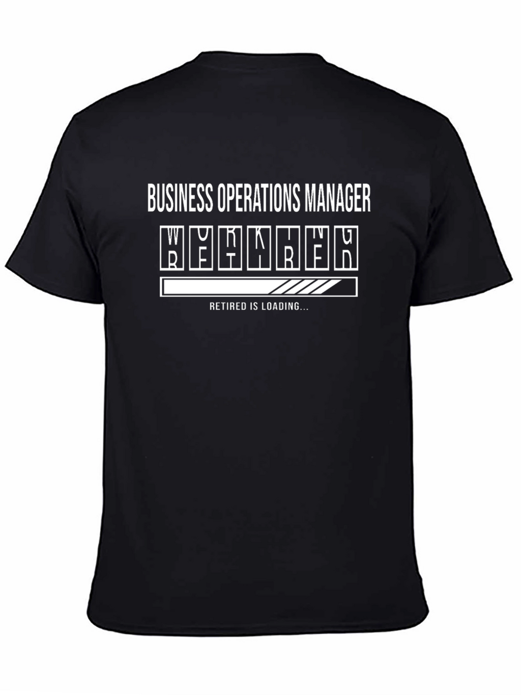 Business Operations Manager Loading Retirement T-Shirt