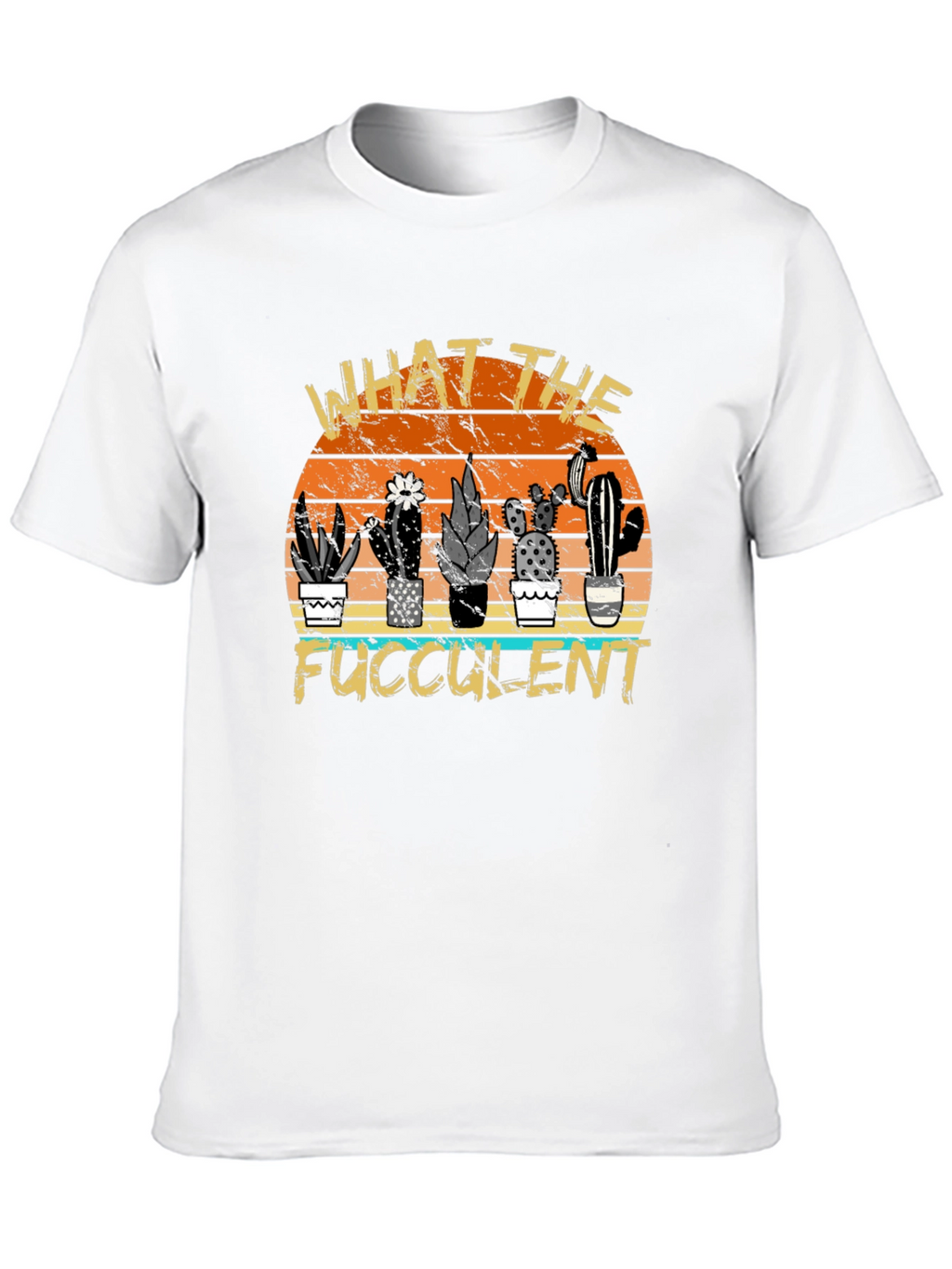 What the Fucculent Cactus Graphic Tee