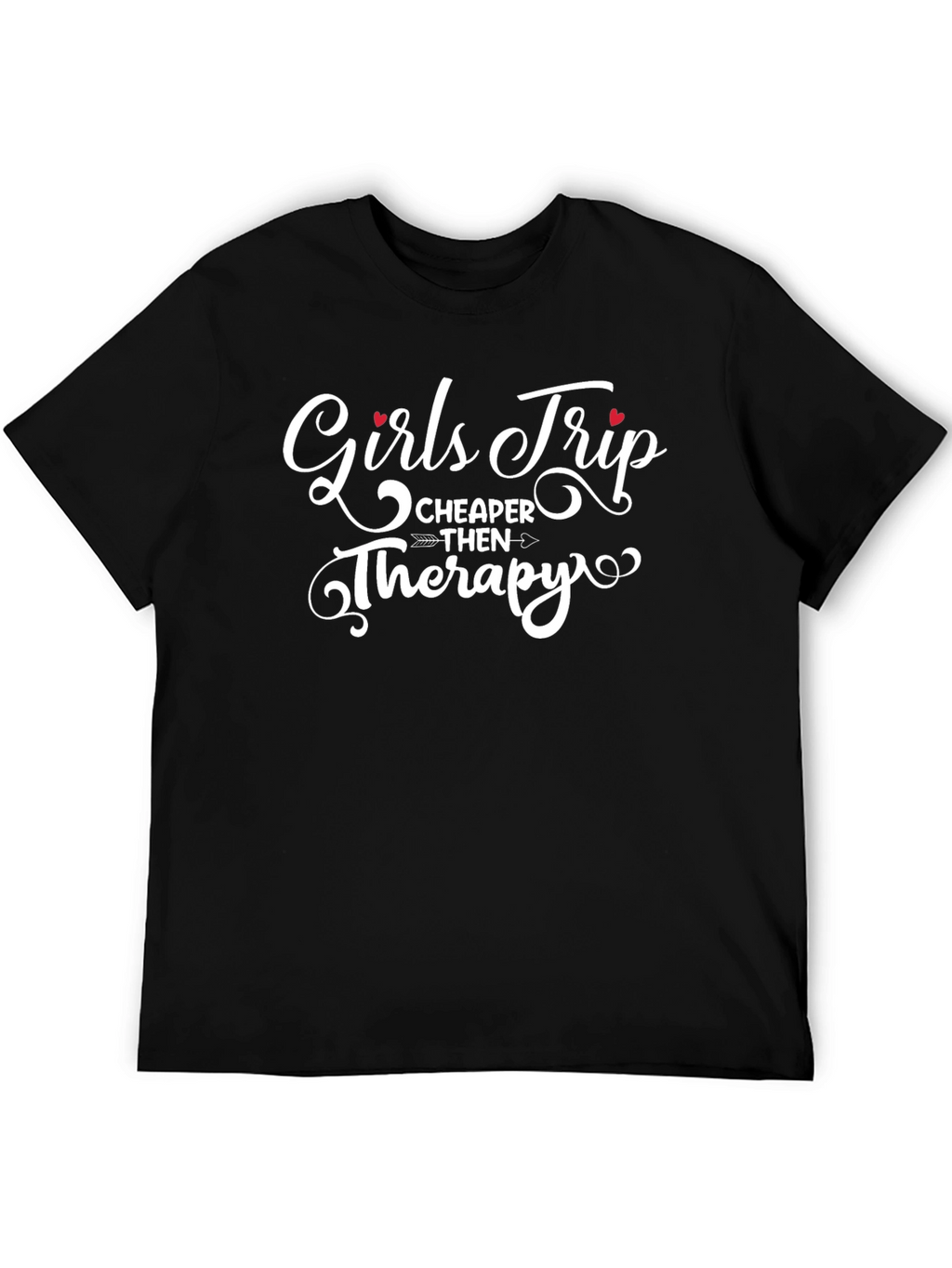 Girls Trip Cheaper Than Therapy T-Shirt