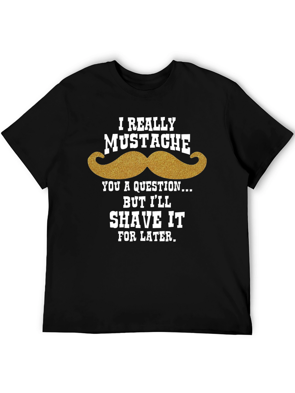 Mustache Question Mens T-Shirt - Funny Humor Tee
