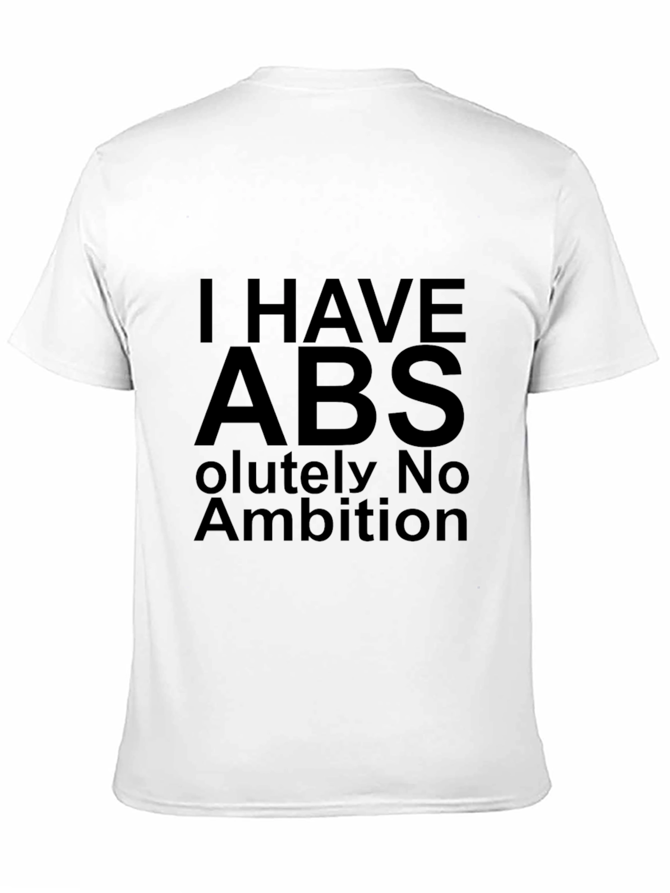 I Have Abs T-Shirt - Humor Graphic Tee