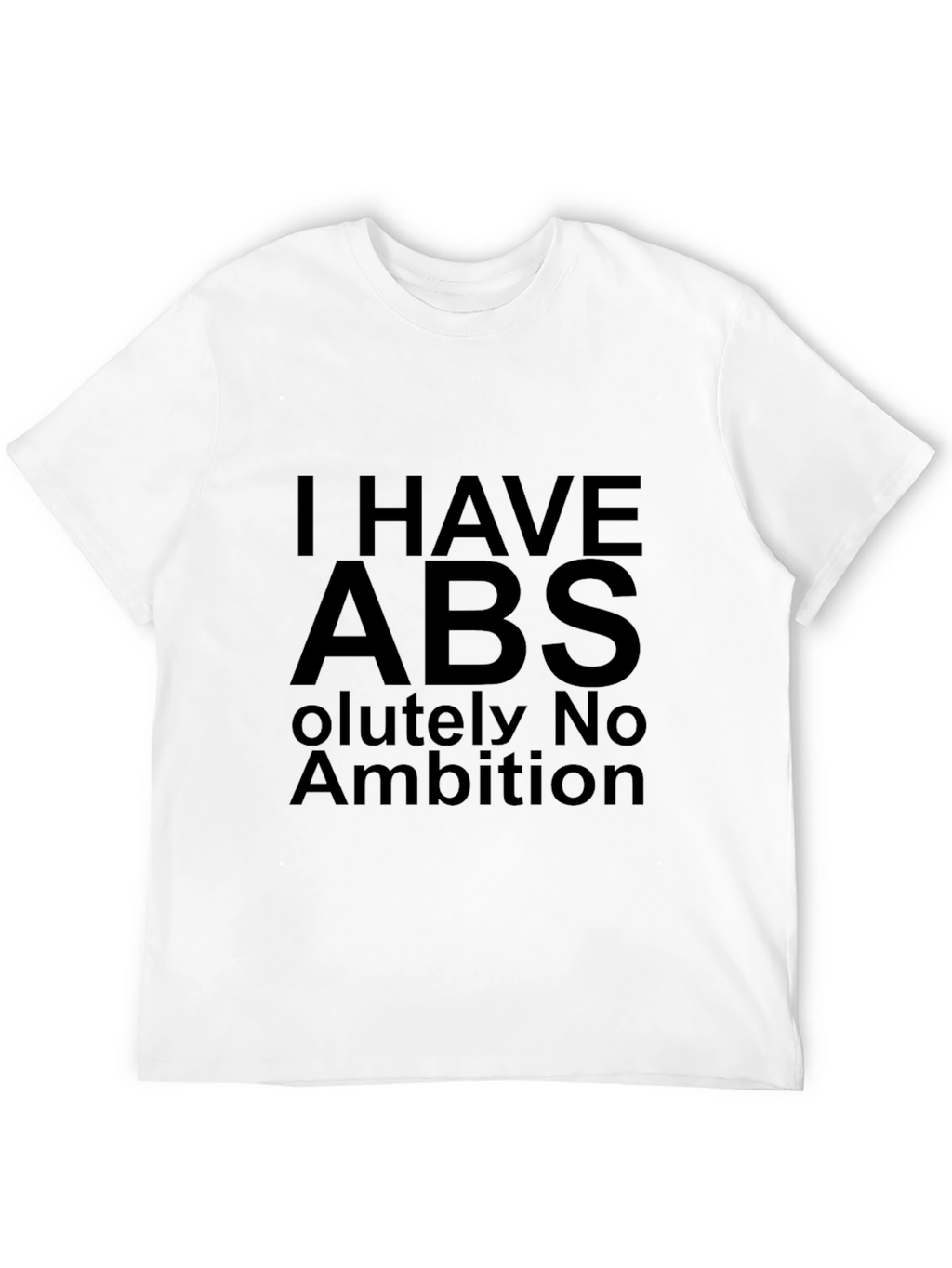 I Have Abs T-Shirt - Humor Graphic Tee