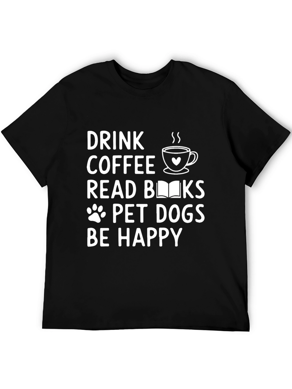 Drink Coffee Read Books Pet Dogs T-Shirt