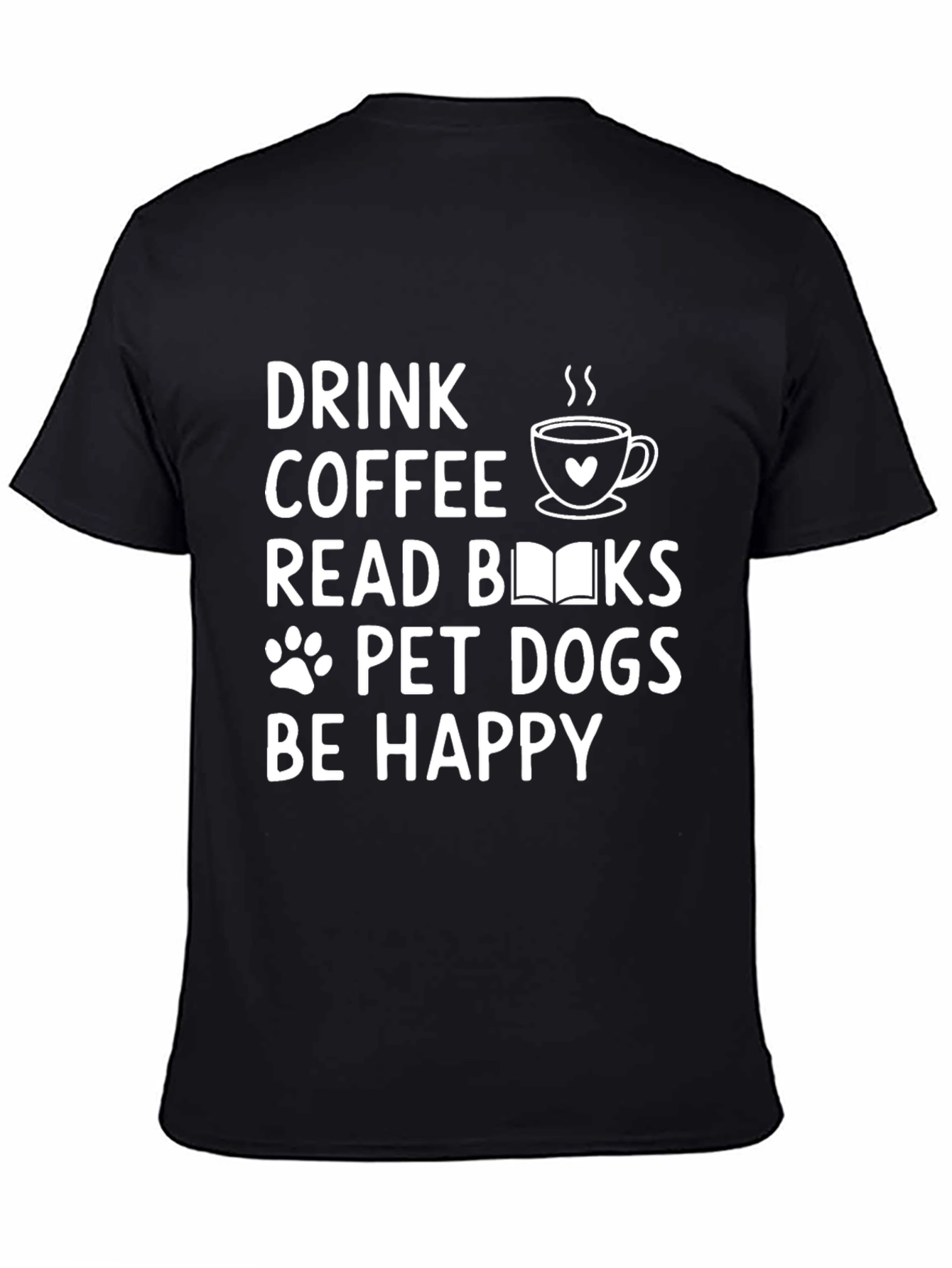Drink Coffee Read Books Pet Dogs T-Shirt