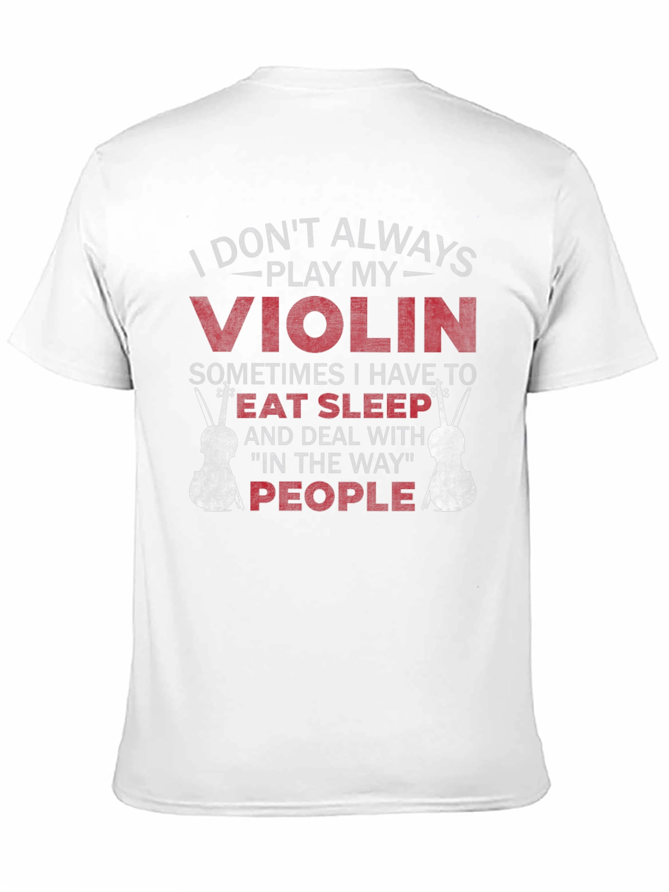 Violin Player T-Shirt - Eat Sleep People Funny Tee