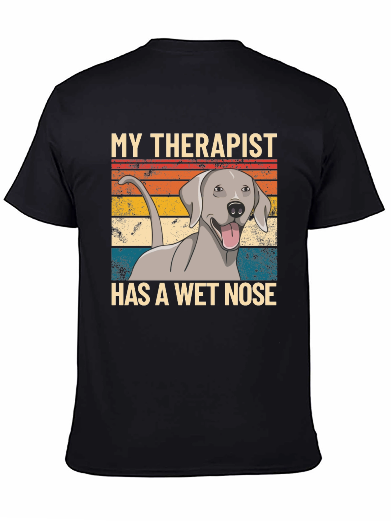My Therapist Has A Wet Nose T-Shirt