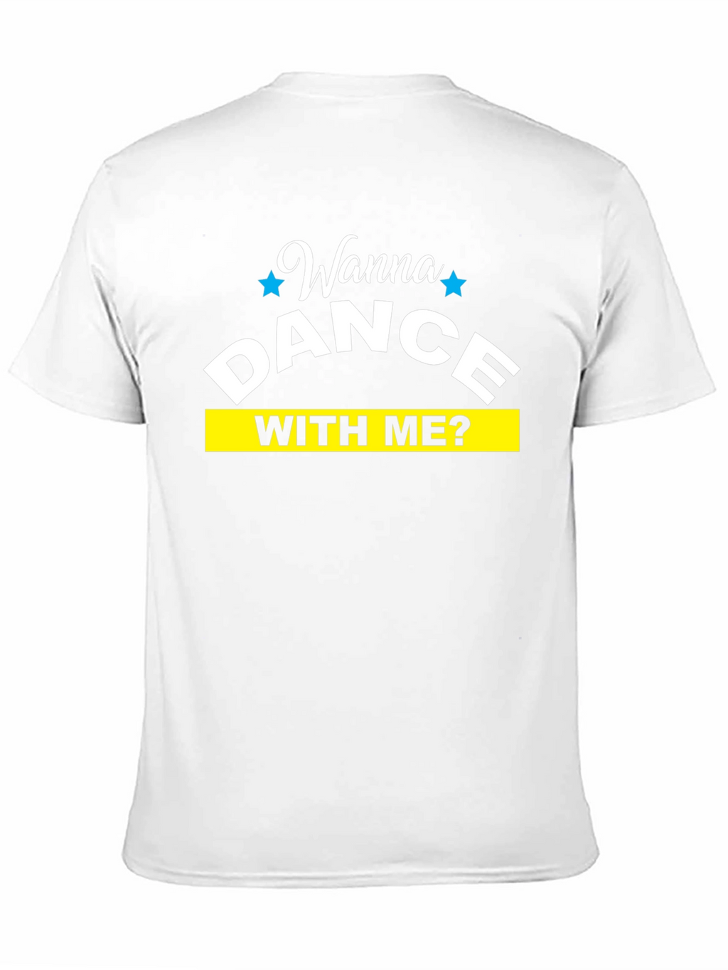 Wanna Dance With Me T-Shirt