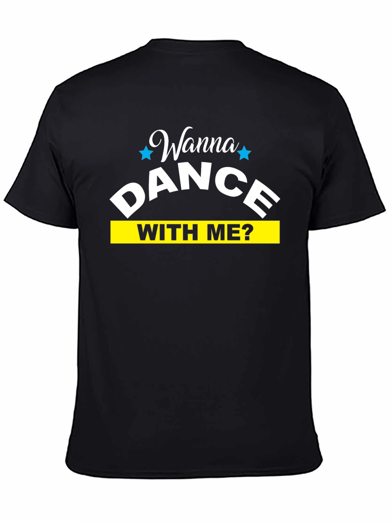 Wanna Dance With Me T-Shirt