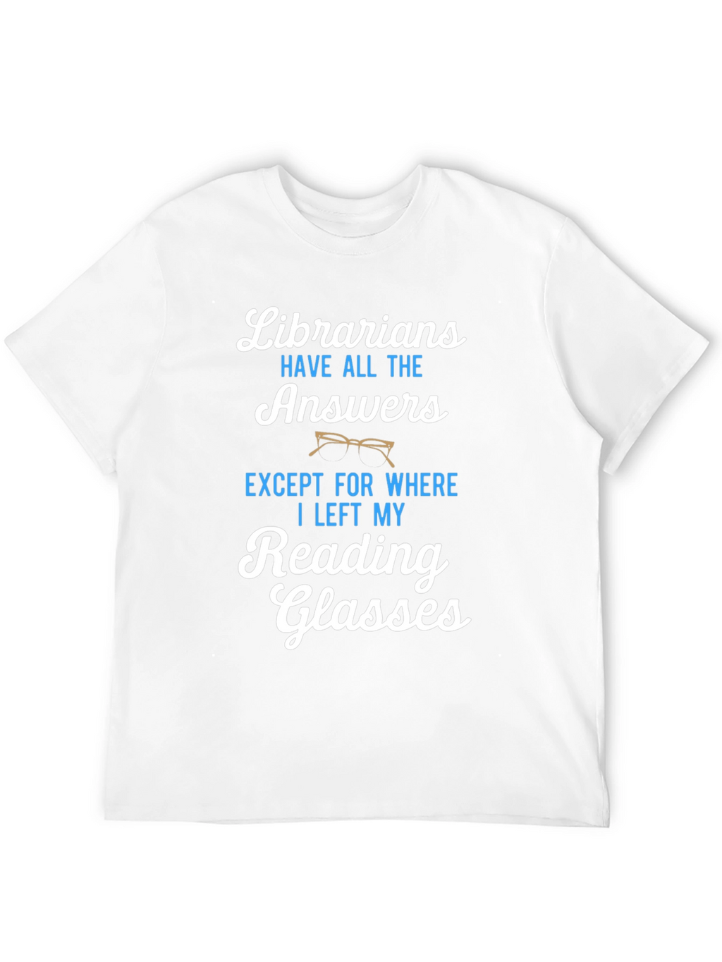 Librarians Reading Glasses Graphic T-Shirt