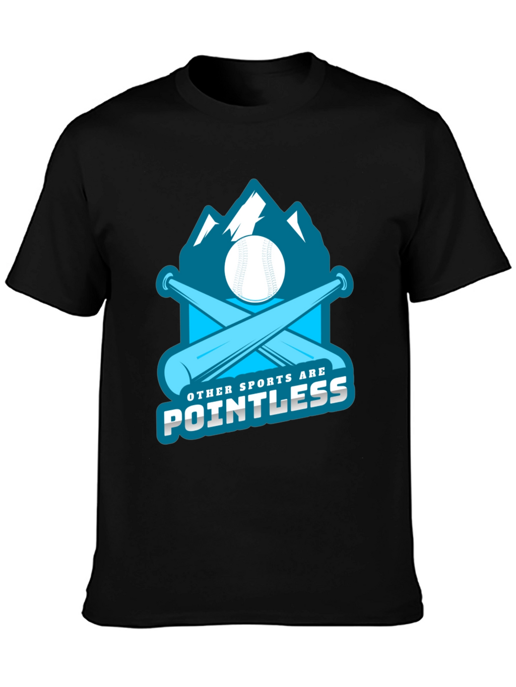 Baseball T-Shirt - Other Sports are Pointless