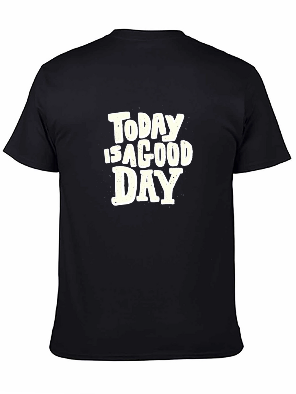 Today Is A Good Day Graphic Tee