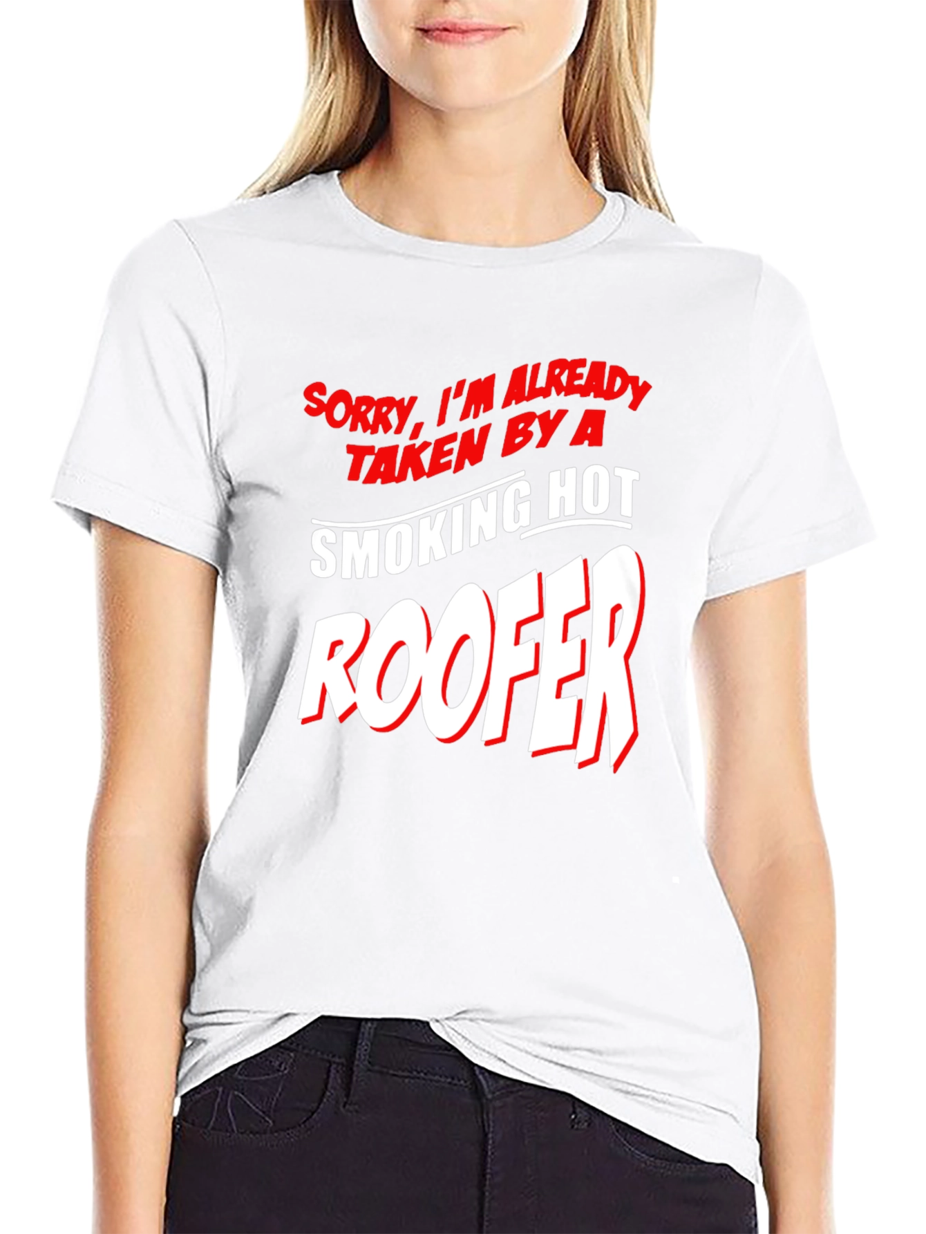 Taken By A Smoking Hot Roofer T-Shirt