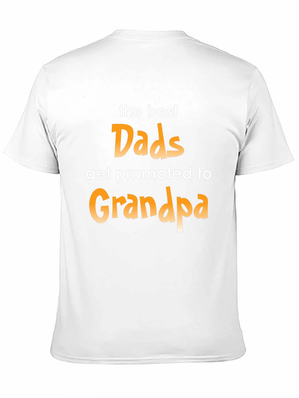Best Dads Get Promoted to Grandpa Graphic T-Shirt