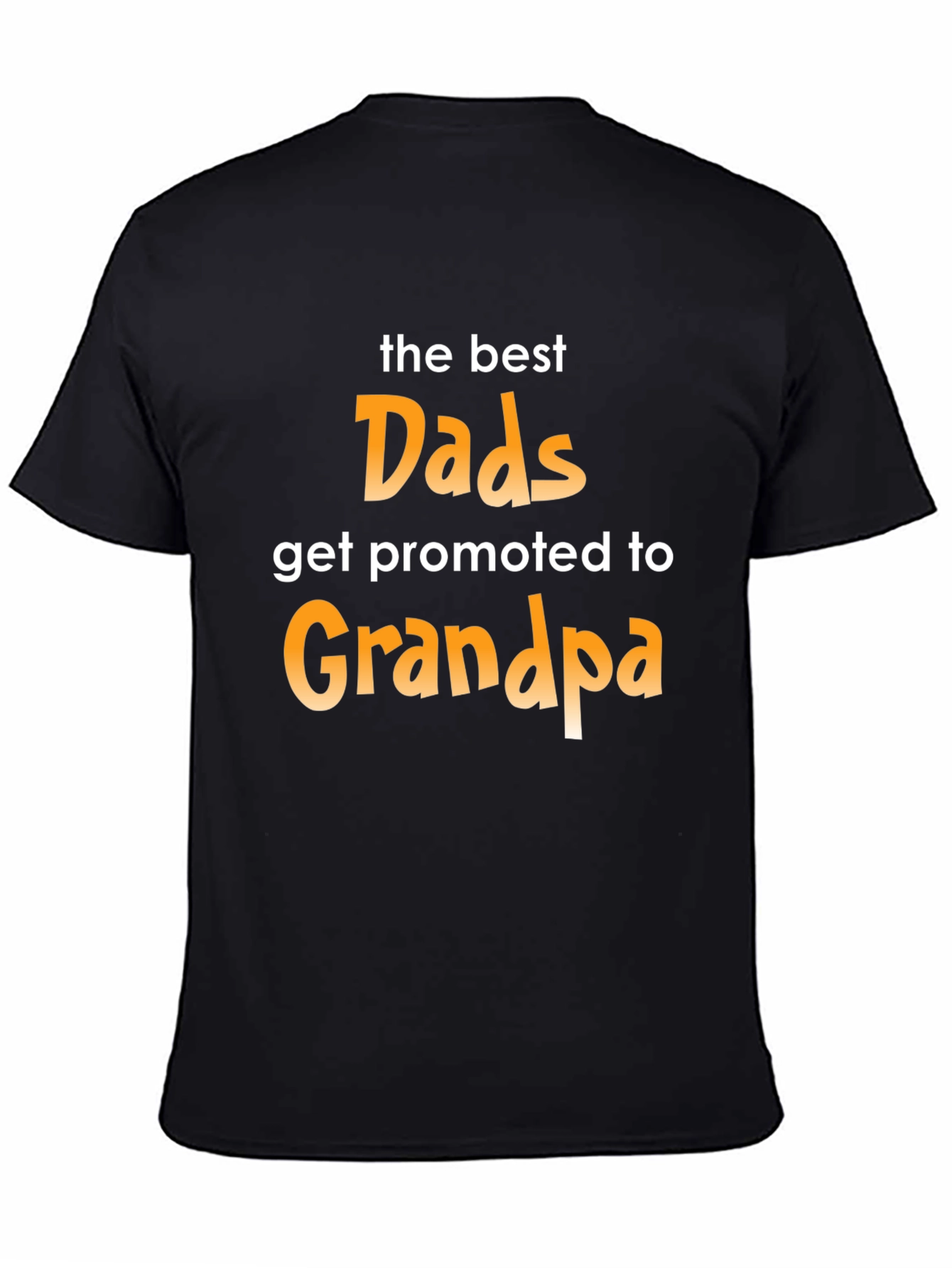 Best Dads Get Promoted to Grandpa Graphic T-Shirt