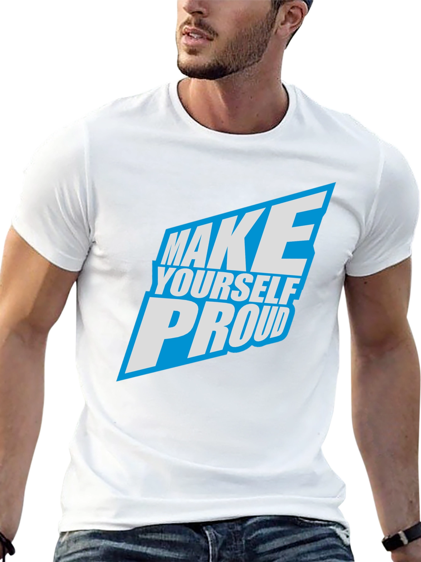 Make Yourself Proud Graphic T-Shirt