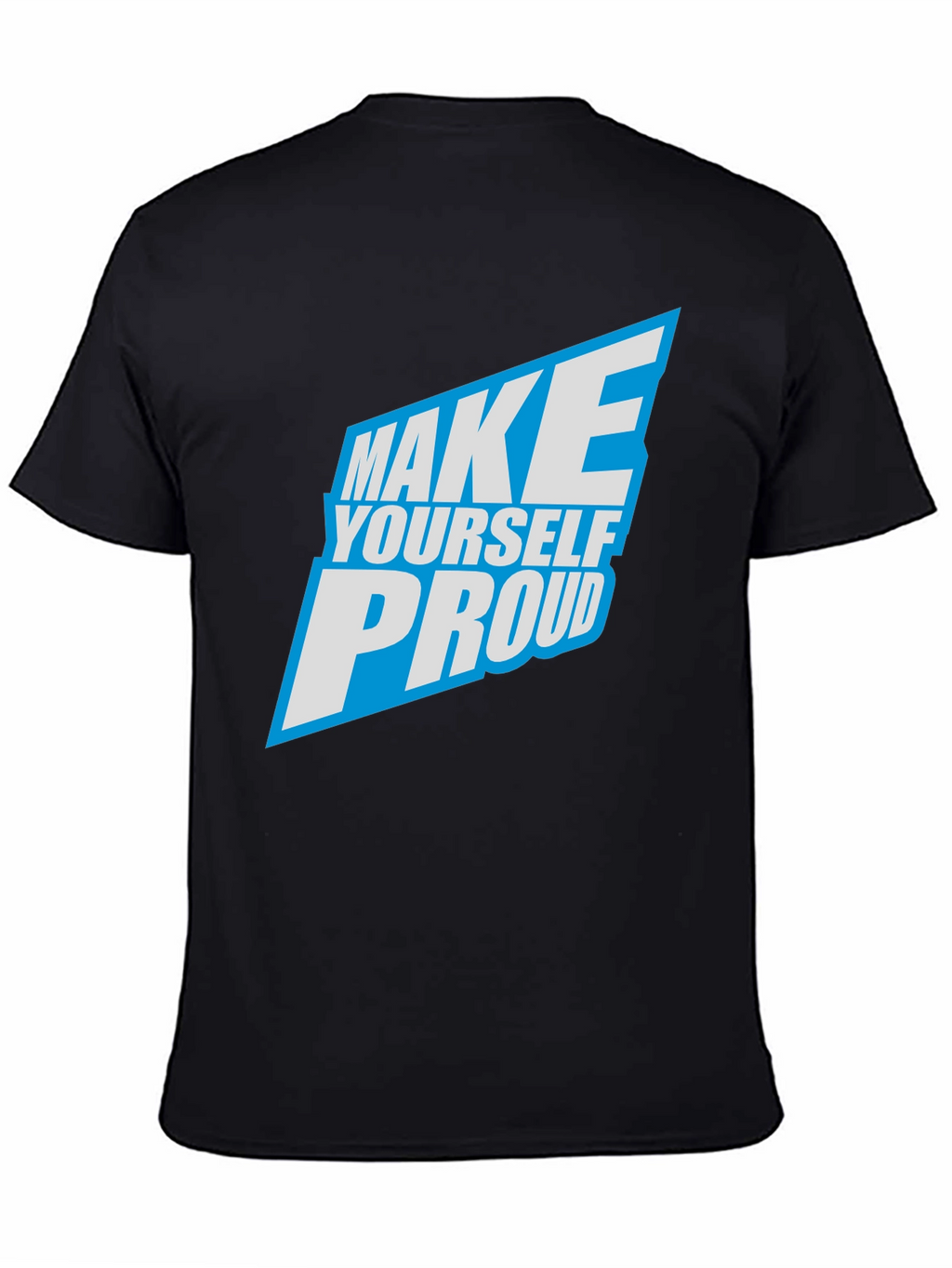 Make Yourself Proud Graphic T-Shirt