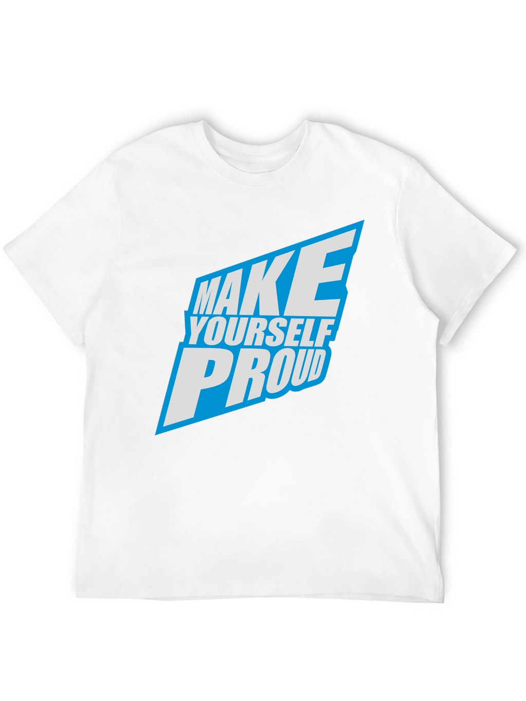 Make Yourself Proud Graphic T-Shirt