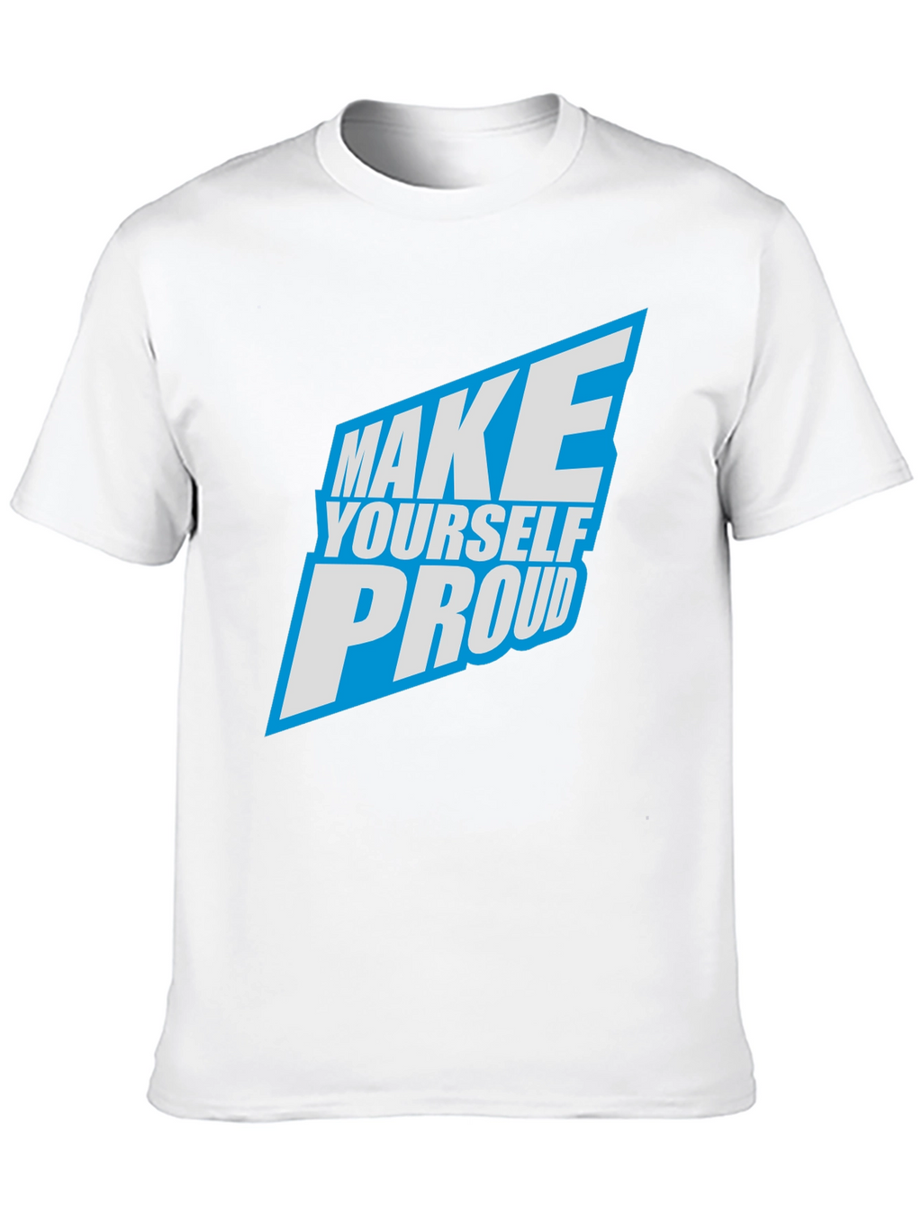 Make Yourself Proud Graphic T-Shirt